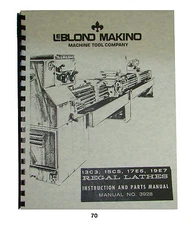  LeBLOND Regal Lathes 13C3, 15C5, 17E5, & 19E7 Instruction & Parts Manual  #70