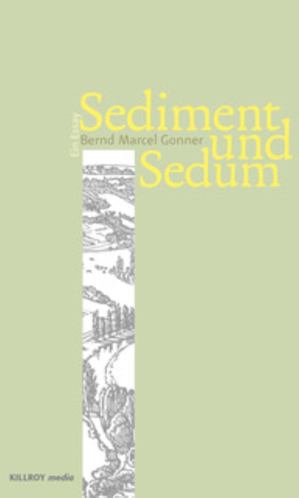 Thumbnail - Sediment Und Sedum | Ein Essay | Bernd Marcel Gonner | Deutsch |