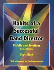 Habits of a Successful Band Director:... Paperback – December 1, 2005 Paperback