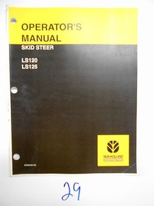 New-Holland-LS120-amp-LS125-Skid-Steer-Loader-Operator-039-s-Owner-039-s-Manual-87364235
