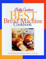 Best Bread Machine Cookbook: The Goodness Of Homemade Brad The Easy Way (betty C on sale Best Bread Machine Cookbook: The Goodness Of Homemade Brad The Easy Way (betty C on sale