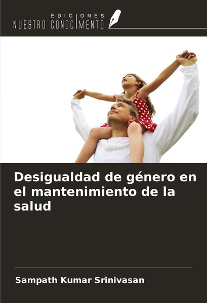 Sampath Kumar Srinivasan | Desigualdad De GéNero En El Mantenimiento De La Salud-image