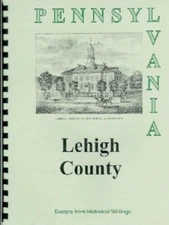 PA Lehigh County history from 4 Rare Sources Allentown Liberty Bell Pennsylvania