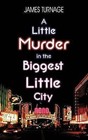 A Little Murder in the Biggest Little City by James Turnage (Paperback / softback, 2012)