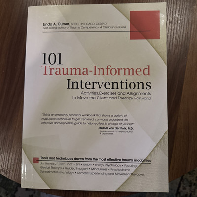 101 Trauma-Informed Interventions : Activities, Exercises and Assignments to...