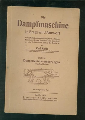 Die Dampfmaschine in Frage und antwort Doppelschiebersteuerungen 1914 -B006C - Bild 1 von 3