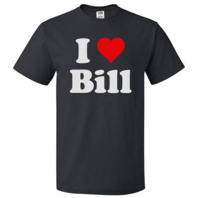 I Love Bill T shirt I Heart Bill Tee