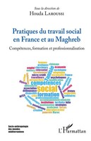 Pratiques Du Travail Social En France Et Au Maghreb Houda Laroussi Taschenbuch