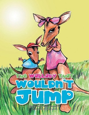Ericka Dahm | The Wallaby That Wouldn't Jump | Taschenbuch | Englisch (2014)
