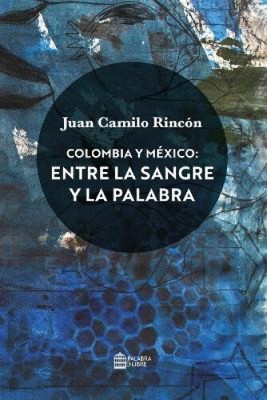 Colombia y México [Spanish] by Rincón, Juan Camilo