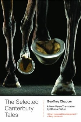 The Selected Canterbury Tales: A New Verse Translation by Geoffrey Chaucer (Engl