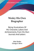 John Wesley | Wesley His Own Biographer | Taschenbuch | Englisch (2007)