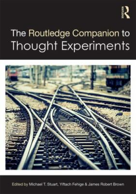 Routledge Companion to Thought Experiments, Hardcover by Stuart, Michael T. (...