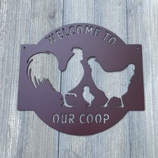 Welcome To Our Coop Metal Sign Cutout