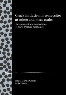 Crack initiation in composites at micro and meso scales: Development and appl-,