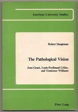 Robert HAUPTMAN / PATHOLOGICAL VISION JEAN GENET LOUIS-FERDINAND CELINE #180698