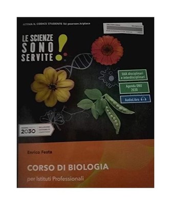 Le scienze sono servite! Corso di biologia. Per le Scuole superiori. Con e-book.