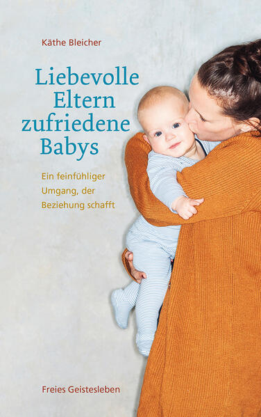 Thumbnail - Liebevolle Eltern - Zufriedene Babys | Käthe Bleicher | 2021 | Deutsch