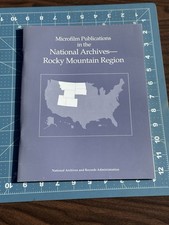 National Archives Microfilm Publications In the National Archives - Rocky Mtn