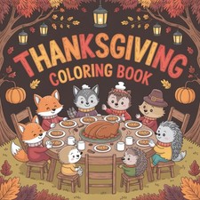 Thanksgiving Coloring Book: Thanksgiving Coloring Pages for Kids and Adults: Cut