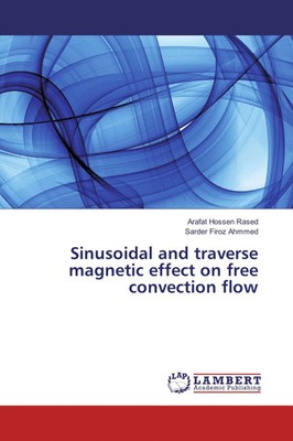 Arafat Hossen Rased (u. a.) | Sinusoidal and traverse magnetic effect on free...