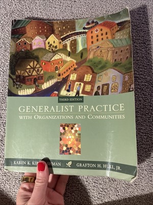 Generalist Practice with Organizations and Communities by Kirst-Ashman (5.7.8a)