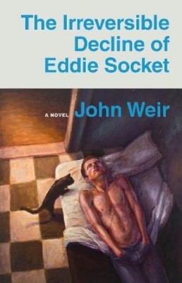 John Weir The Irreversible Decline of Eddie Socket (Paperback) (UK IMPORT)
