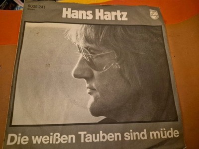 Hans Hartz - Die Weißen Tauben Sind Müde (Vinylsingle)