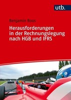 Herausforderungen In Der Rechnungslegung Nach Ifrs Und Hgb Benjamin Roos