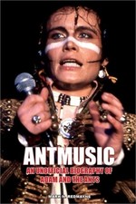 Image of Antmusic: An unofficial biography of Adam and the Ants (Paperback or Softback)