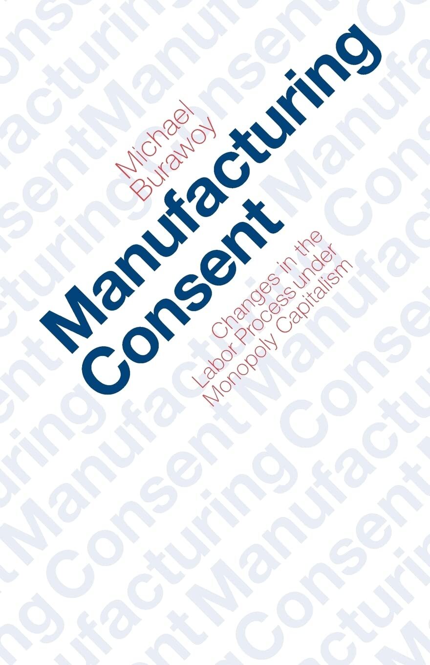 9780226080383 Manufacturing Consent: Changes in the Labor Proces...ly Capitalism
