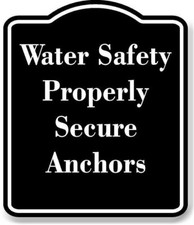 Water Safety - Properly Secure Anchors BLACK Aluminum Composite Sign