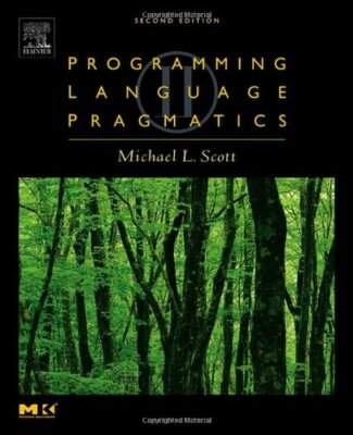 Programming Language Pragmatics by Scott