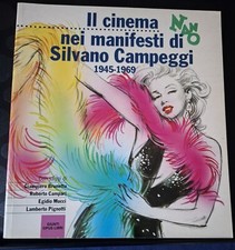 IL CINEMA NEI MANIFESTI DI SILVANO CAMPEGGI 1945 / 1969, GIUNTI 1988. COME NUOVO