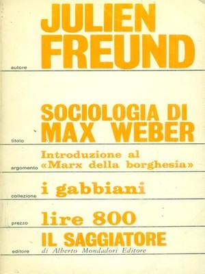 MAX WEBER SOZIOLOGIE SOZIALWISSENSCHAFTEN FREUND, JULIEN DER WEISER '68