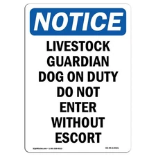 SignMission OS-NS-A-710-V-14021 Notice Livestock Guardian Dog on Duty OSHA Al...