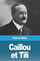 Pierre Mille | Caillou Et Tili | Taschenbuch | FranzöSisch (2023) | Prodinnova