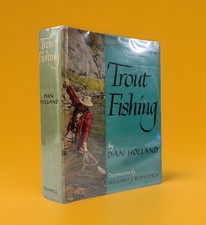 Trout Fishing by Dan Holland 1949 VG + HC/DJ
