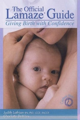 The Official Lamaze Guide: Giving Birth with Confidence,Judith ,