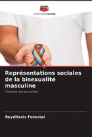 Reydilexis Forestal | RepréSentations Sociales De La Bisexualité Masculine
