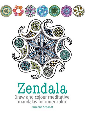 Zendala: Draw and colour meditative mandalas for inner calm - Schaadt, Susanne