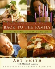 Back to the Family: Food Tastes Better Shared - hardcover, 1401602894, Art Smith