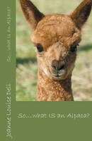 So ... What IS An Alpaca? | Joanne Louise Dell | Taschenbuch | Englisch | 2016