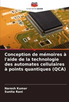 Conception De MéMoires à L'aide De La Technologie Des Automates Cellulaires à...