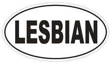 LESBIAN Oval Bumper Sticker or Helmet Sticker D1785 Euro Oval Funny Gag Prank