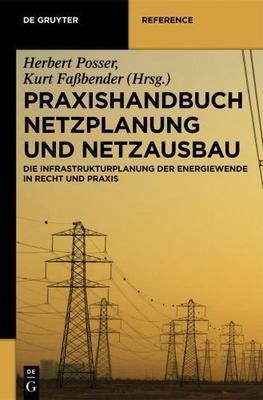 Praxishandbuch Netzplanung Und Netzausbau : Die Infrastrukturplanung Der Ener...