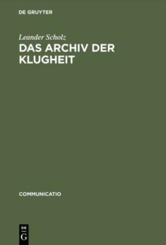 Thumbnail - Das Archiv Der Klugheit Strategien Des Wissens Um 1700 7273