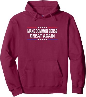 Make Common Sense Great Again Funny Common Sense Unisex Hooded Sweatshirt
