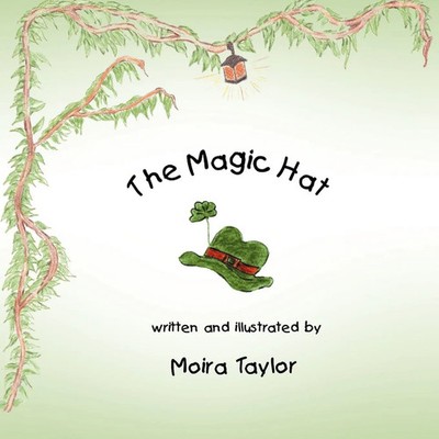 The Magic Hat Moira Taylor Taschenbuch Kartoniert / Broschiert Englisch 2011
