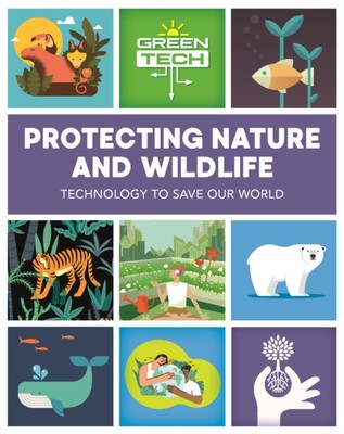 Green Tech: Protecting Nature and Wildlife by Alice Harman (Paperback Book)